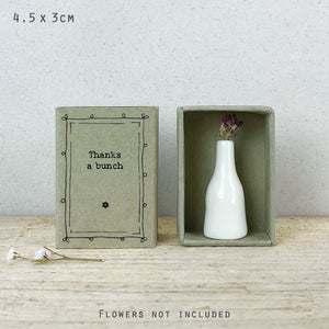 East Of India | Matchbox Vase - Thanks A Bunch