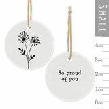 East of India |  Small Floral Porcelain Hanger - So proud of you