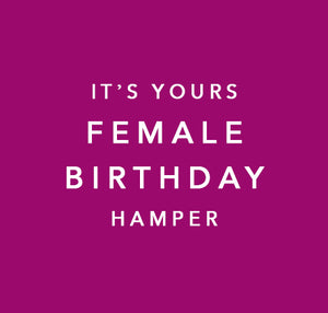 It's Yours | Female Birthday Hamper