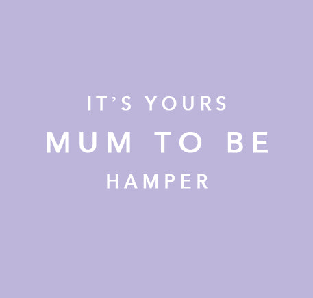 It's Yours | Mum To Be Hamper